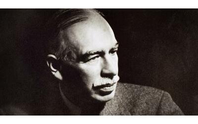 John Maynard Keynes , il primo influencer: in un volume i suoi articoli per...