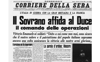 11 giugno 1940, l’Italia entra in guerra: la prima pagina del Corriere. Antonio Carioti: «Megafono di un potere che andava in soccorso del vincitore»