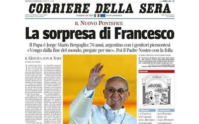 14 marzo 2013 l elezione di papa francesco la prima pagina del corriere gian guido vecchi il pontefice che vede la cristianit con lo sguardo di magellano