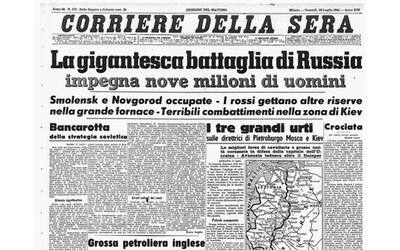 18 luglio 1941, la Campagna di Russia: la prima pagina del Corriere. Gian...