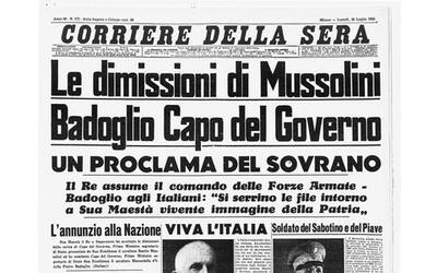 26 luglio 1943 la caduta del fascismo la prima pagina del corriere simona colarizi sferzata antifascista del corriere ma la libert dur meno di 45 giorni