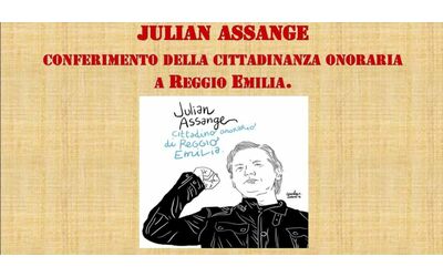 anche reggio emilia conferisce la cittadinanza onoraria a julian assange