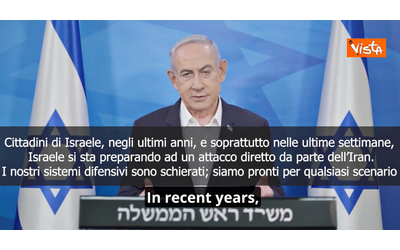 Attacco dell’Iran a Israele, il videomessaggio di Netanyahu: “Siamo...