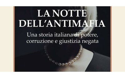 la notte dell antimafia il nuovo libro di lucio luca sul pi grande scandalo siciliano che intreccia mafia e giustizia l estratto in anteprima