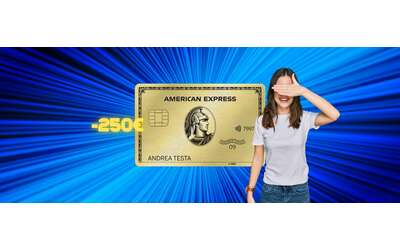 american express carta oro 250 di sconto se la attivi oggi
