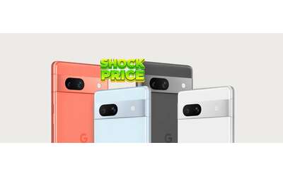 google pixel 7a lo smartphone perfetto per qualit e prezzo