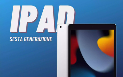 iPad di sesta generazione: OTTIMO a meno di 220€ su Amazon, prendilo ora