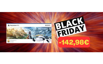 PS VR 2 con Horizon CROLLA di prezzo (-142,98€): BOMBA BLACK FRIDAY