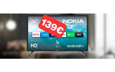 smart tv nokia 24 a prezzo stracciato su amazon 139