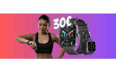 smartwatch per chiamate fitness e monitoraggio salute a soli 30