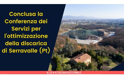 I conferimenti di rifiuti nella discarica di Serravalle Pistoiese dureranno quattro anni in più