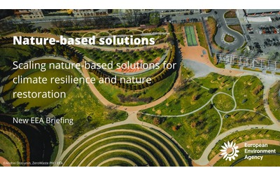 Le soluzioni basate sulla natura essenziali per costruire la resilienza climatica dell’Europa
