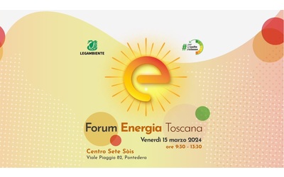 legambiente il forum energia toscana arriva a pontedera il 15 marzo