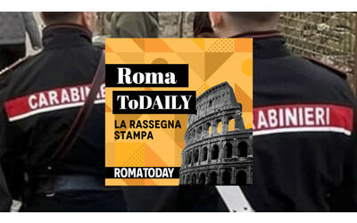 domenica senza auto a roma stupratore preso al pigneto ascolta il podcast di oggi 22 marzo