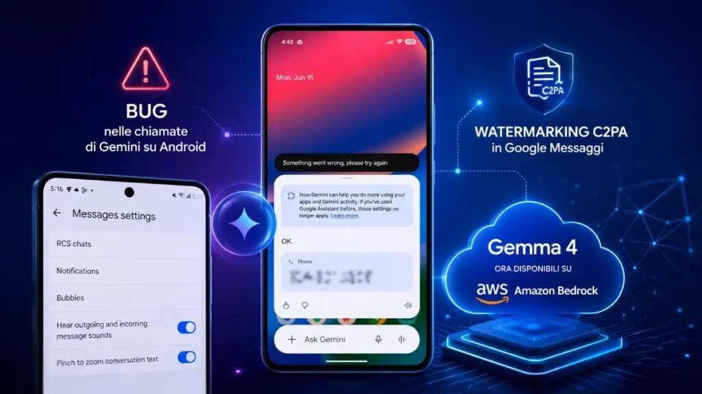 Google si sdoppia: un bug blocca le chiamate di Gemini, ma arrivano Gemma 4 su AWS e i lucchetti anti-falsi