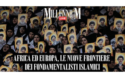 Africa ed Europa le nuove frontiere dei fondamentalisti islamici Millennium Live con Laura Silvia Battaglia e Nancy Porsia