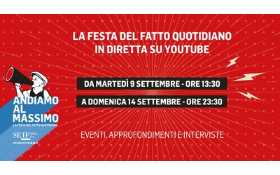 Andiamo al Massimo, anche su YouTube. La festa de il Fatto Quotidiano in diretta