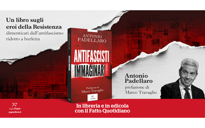 “Antifascisti immaginari”, Antonio Padellaro presenta il suo nuovo libro: in libreria e in edicola con il Fatto
