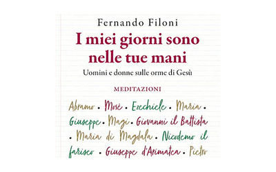 I miei giorni sono nelle tue mani il nuovo libro del cardinale Filoni per riscoprire la spiritualit