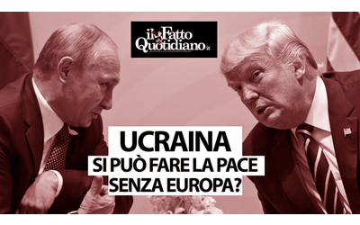 Ucraina, si può fare la pace senza Europa? La diretta con Peter Gomez