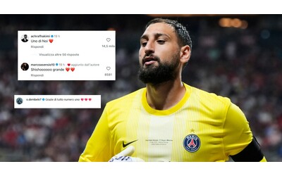 “Uno di noi”, “Il migliore”. Donnarumma si prende la prima rivincita con il PSG: i...