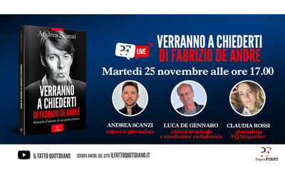 Verranno a chiederti di Fabrizo De Andr Un dialogo tra Andrea Scanzi Luca De Gennaro e Claudia Rossi