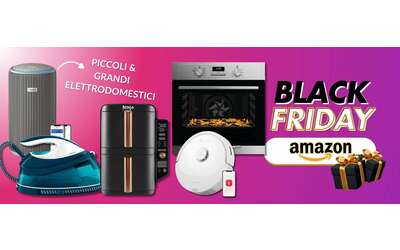 Black Friday Amazon: piccoli e grandi elettrodomestici a prezzi Favola