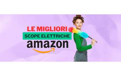 Le migliori scope elettriche con aspirazione potente a prezzi imbattibili