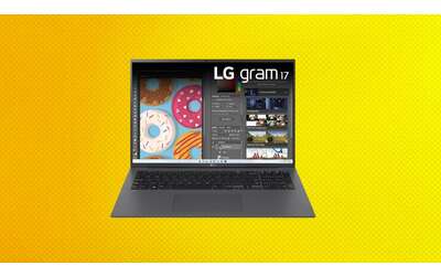 LG Gram 17 in offerta: schermo magnifico e grandi prestazioni
