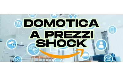 Offerte fuori di testa per una casa domotica: 5 occasioni shock su Amazon