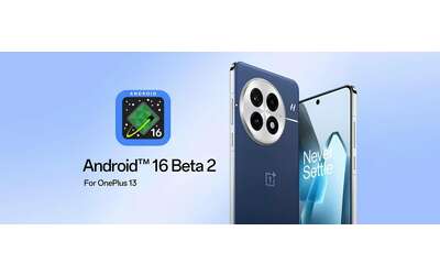 OnePlus 13 è il primo smartphone non Pixel a testare la beta di Android 16