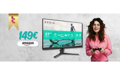 PHILIPS Evnia è il monitor da gaming perfetto: 27″ @180Hz con prezzo da urlo