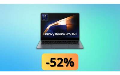 Samsung Galaxy Book4 Pro 360, prezzo in frantumi: oggi risparmi il 52% (anche a rate)