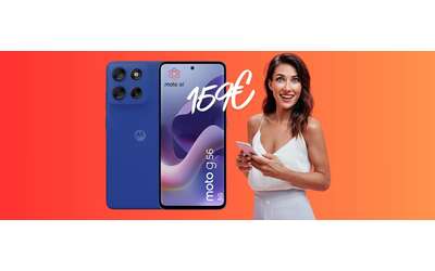 Sconto spaventoso del 41 per il mid range Motorola moto g56 ora a soli 159