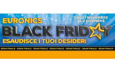 Volantino Euronics, gran finale del Black Friday: tutto a tasso zero