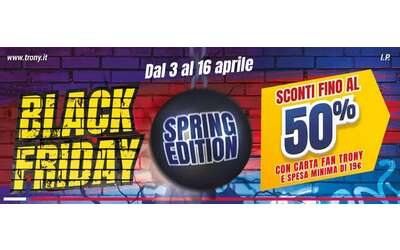 Volantino Trony, c’è il Black Friday… di primavera: sconti fino al 50%