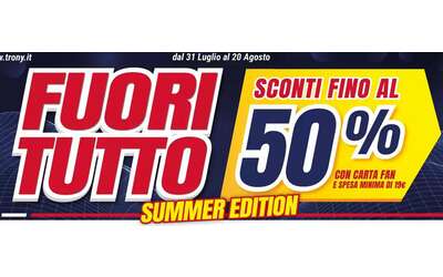 Volantino Trony, fuori tutto di agosto: sconti fino al 50%
