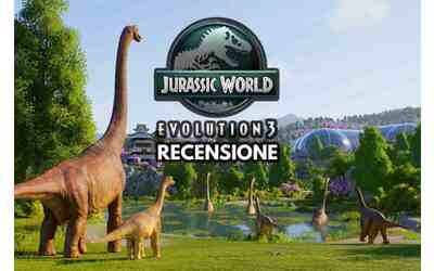 RECENSIONE Jurassic World Evolution 3 – la passione trova un modo